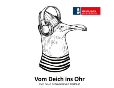 Vom Deich ins Ohr – der neue Bremerhaven-Podcast
