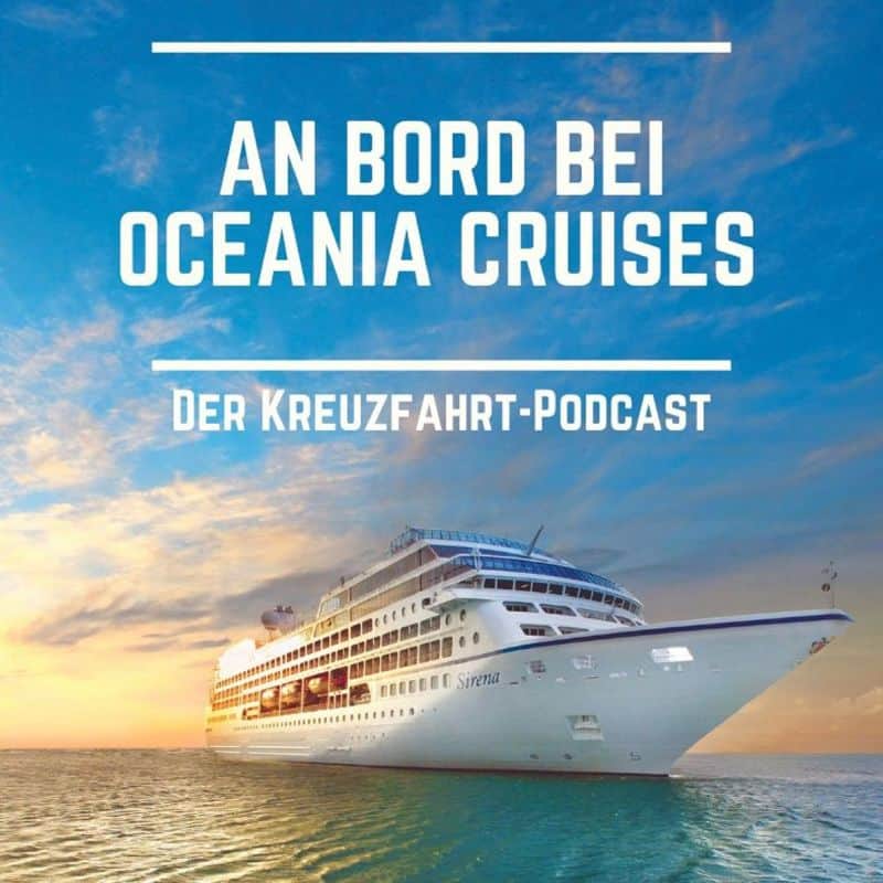 Oceania Cruises Podcast für Entdecker und Genießer