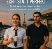 Crewlife – Echt statt perfekt: Ein Blick hinter die Kulissen der Flusskreuzfahrt