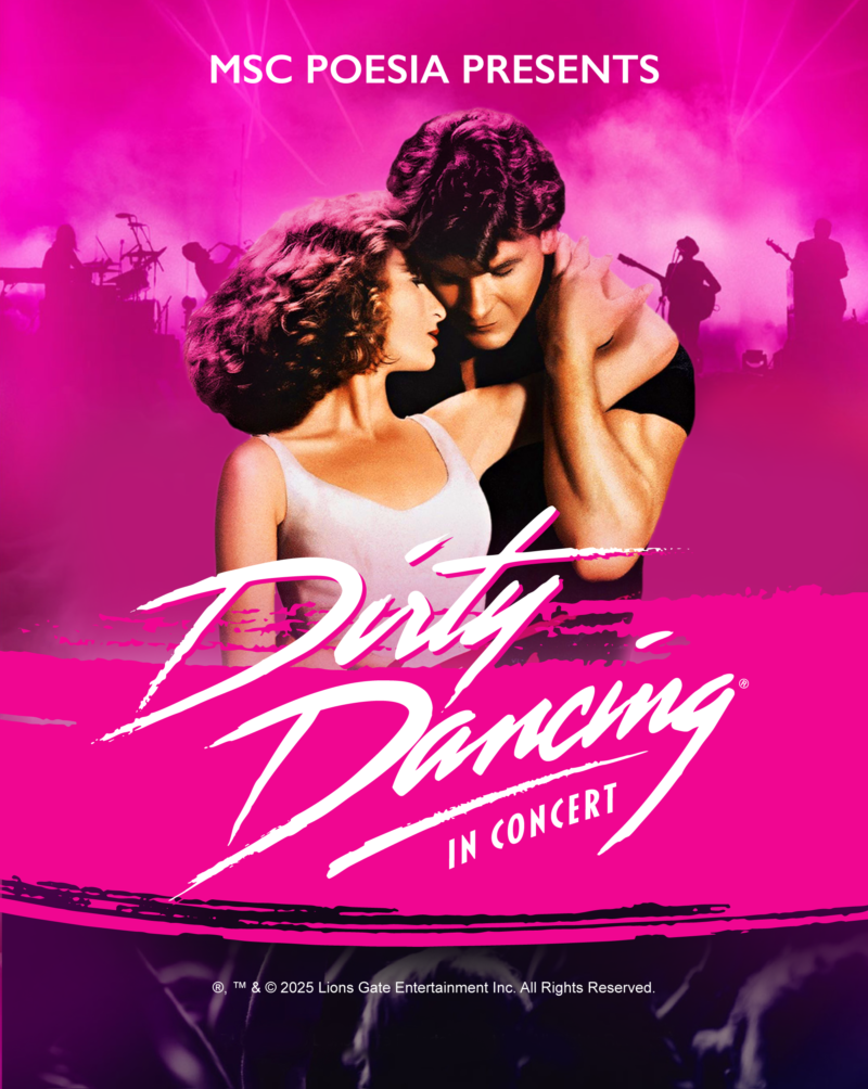 MSC Cruises bringt „Dirty Dancing: In Concert“ zur Alaska-Premiere an Bord der MSC Poesia