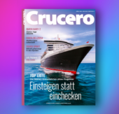 Mit dem Kreuzfahrtmagazin Crucero zu den schönsten Routen ohne Flugstress