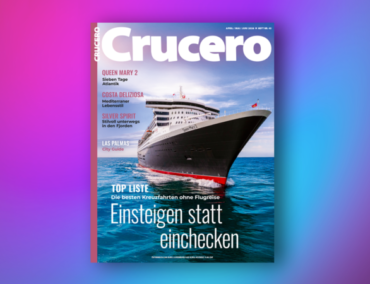 Mit dem Kreuzfahrtmagazin Crucero zu den schönsten Routen ohne Flugstress